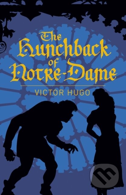 Kniha: The Hunchback of Notre-Dame (Victor Hugo). Arcturus, 2020 Kniha: The Hunchback of Notre-Dame (Victor Hugo). Arcturus, 2020