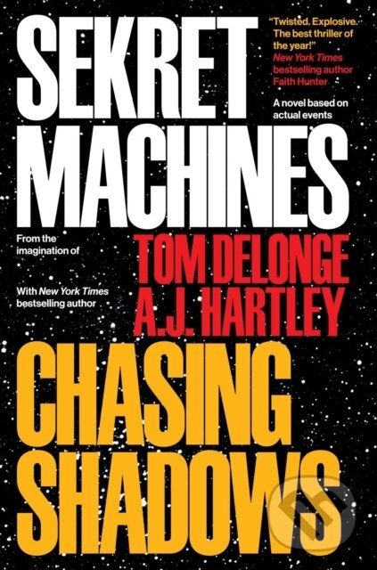 Kniha: Sekret Machines Book 1: Chasing Shadows (A.J. Hartley a Tom DeLonge). , 2017 Kniha: Sekret Machines Book 1: Chasing Shadows (A.J. Hartley a Tom DeLonge). , 2017