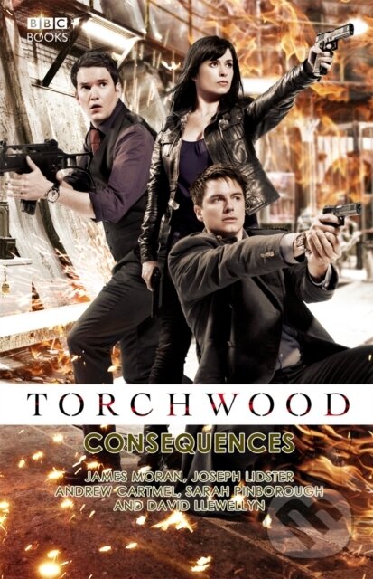 Kniha: Torchwood: Consequences (Andrew Cartmel, Sarah Pinborough, Joseph Lidster, James Moran a David Llewellyn). BBC Books, 2017 Kniha: Torchwood: Consequences (Andrew Cartmel, Sarah Pinborough, Joseph Lidster, James Moran a David Llewellyn). BBC Books, 2017