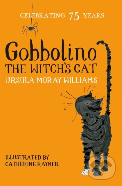 Kniha: Gobbolino the Witch's Cat (Ursula Moray Williams). Pan Macmillan, 2017 Kniha: Gobbolino the Witch's Cat (Ursula Moray Williams). Pan Macmillan, 2017