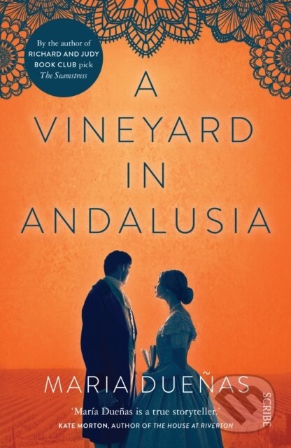 Kniha: A Vineyard in Andalusia (Maria Duenas). Scribe Publications, 2017 Kniha: A Vineyard in Andalusia (Maria Duenas). Scribe Publications, 2017