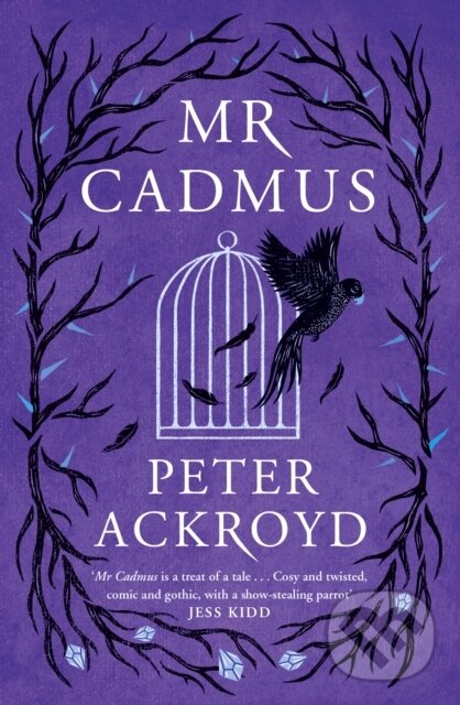Kniha: Mr Cadmus (Peter Ackroyd). Canongate Books, 2020 Kniha: Mr Cadmus (Peter Ackroyd). Canongate Books, 2020