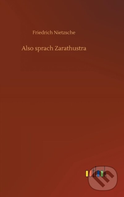 Kniha: Also sprach Zarathustra (Friedrich Nietzsche). Outlook, 2018 Kniha: Also sprach Zarathustra (Friedrich Nietzsche). Outlook, 2018
