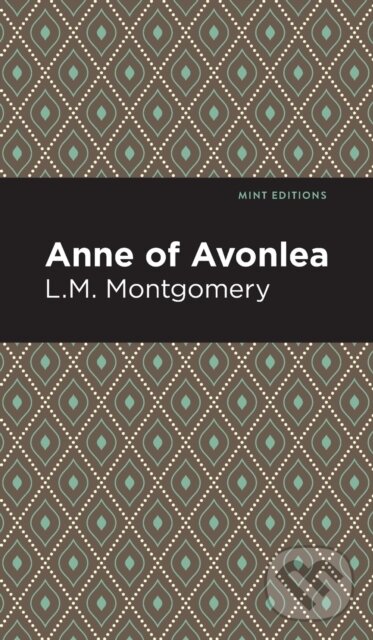 Kniha: Anne of Avonlea (L. M. Montgomery). , 2021 Kniha: Anne of Avonlea (L. M. Montgomery). , 2021