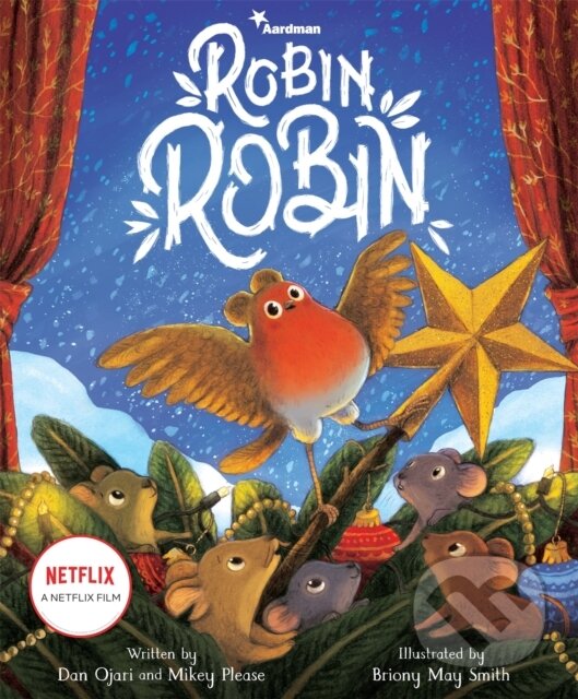 Kniha: Robin Robin (Daniel Ojari a Mikey Please). Two Hoots, 2021 Kniha: Robin Robin (Daniel Ojari a Mikey Please). Two Hoots, 2021