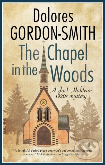 Kniha: The Chapel in the Woods (Dolores Gordon-Smith). Severn House, 2021 Kniha: The Chapel in the Woods (Dolores Gordon-Smith). Severn House, 2021