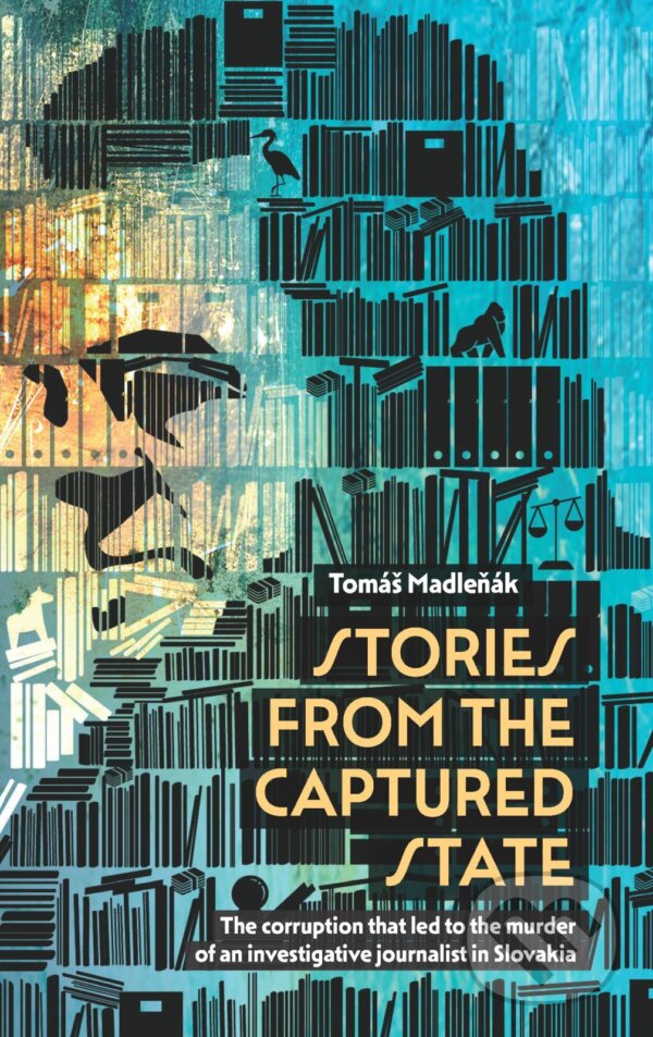 E-kniha: Stories from the captured state (Tomáš Madleňák). Investigatívne centrum Jána Kuciaka, 2026 E-kniha: Stories from the captured state (Tomáš Madleňák). Investigatívne centrum Jána Kuciaka, 2026