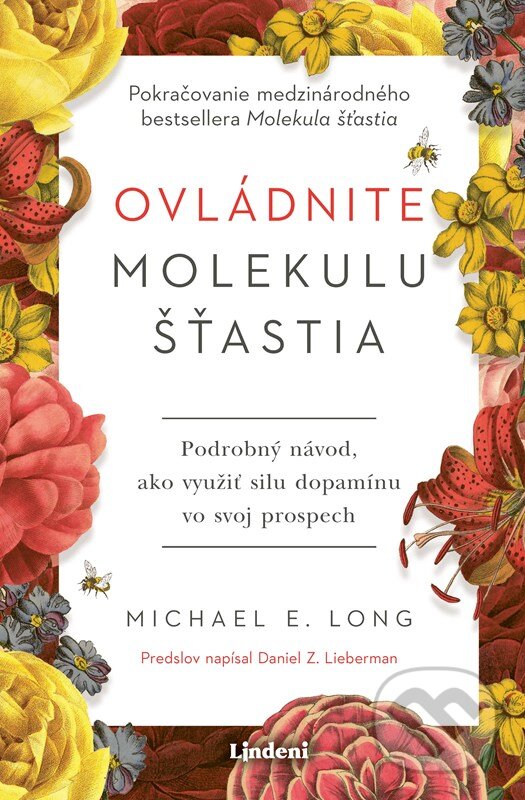 Kniha: Ovládnite molekulu šťastia (Daniel Z. Lieberman a Michael Long). Lindeni, 2026 Kniha: Ovládnite molekulu šťastia (Daniel Z. Lieberman a Michael Long). Lindeni, 2026