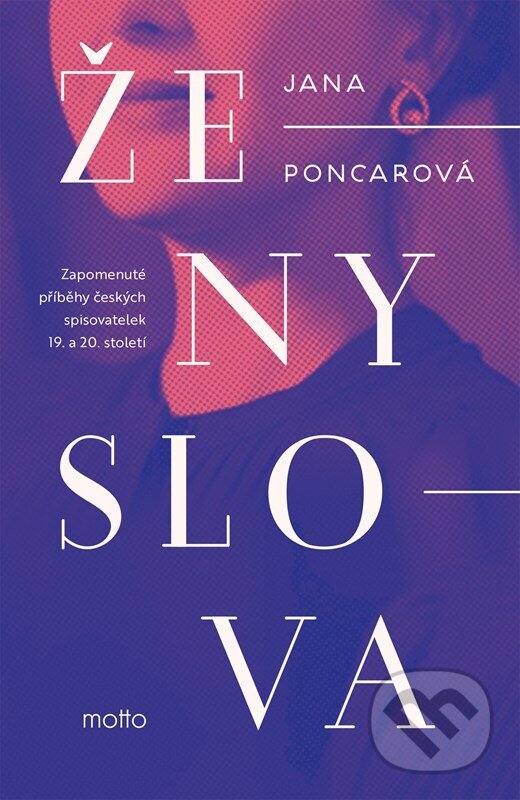 Kniha: Ženy slova (Jana Poncarová). Motto, 2026 Kniha: Ženy slova (Jana Poncarová). Motto, 2026