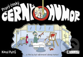 Kniha: Pravý český černý humor (Nakladatelství Fragment). Nakladatelství Fragment, 2007 Kniha: Pravý český černý humor (Nakladatelství Fragment). Nakladatelství Fragment, 2007