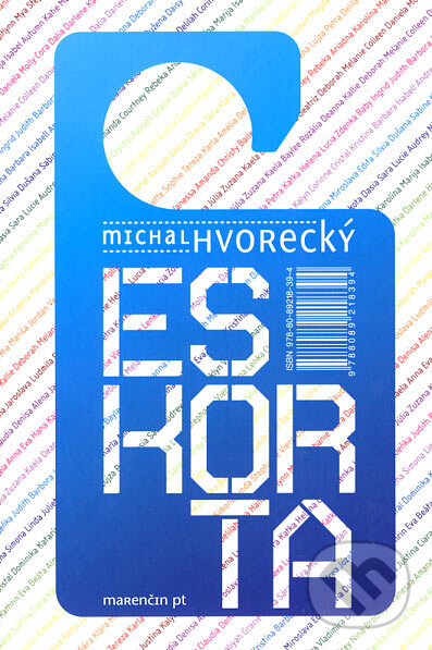 Kniha: Eskorta (Michal Hvorecký). Marenčin PT, 2007 Kniha: Eskorta (Michal Hvorecký). Marenčin PT, 2007