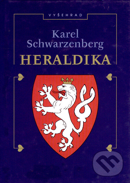 Kniha: Heraldika (Karel Schwarzenberg). Vyšehrad, 2007 Kniha: Heraldika (Karel Schwarzenberg). Vyšehrad, 2007