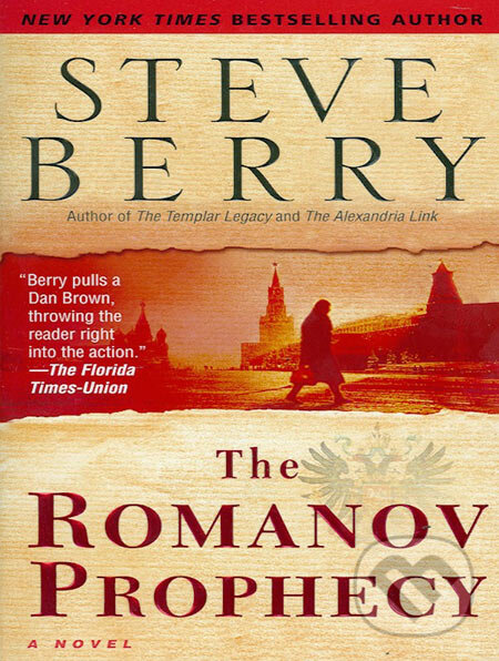 Kniha: The Romanov Prophecy (Steve Berry). Random House, 2004 Kniha: The Romanov Prophecy (Steve Berry). Random House, 2004
