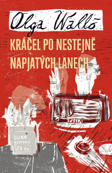 Kniha: Kráčel po nestejně napjatých lanech (Olga Walló). Labyrint, 2007 Kniha: Kráčel po nestejně napjatých lanech (Olga Walló). Labyrint, 2007