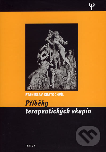Kniha: Příběhy terapeutických skupin (Stanislav Kratochvíl). Triton, 2007 Kniha: Příběhy terapeutických skupin (Stanislav Kratochvíl). Triton, 2007