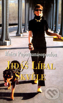 Kniha: Jidáš líbal skvěle (Maria Papathanasopoulou). BB/art, 2004 Kniha: Jidáš líbal skvěle (Maria Papathanasopoulou). BB/art, 2004