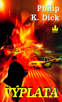 Kniha: Výplata (Philip K. Dick). Baronet, 2004 Kniha: Výplata (Philip K. Dick). Baronet, 2004