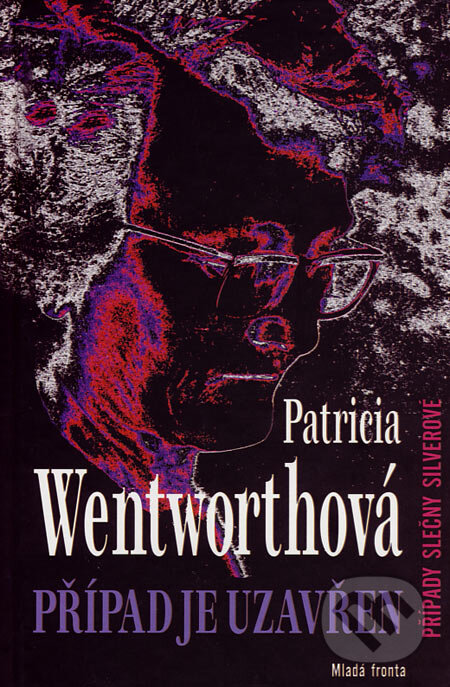 Kniha: Případ je uzavřen (Patricia Wentworthová). Mladá fronta, 2007 Kniha: Případ je uzavřen (Patricia Wentworthová). Mladá fronta, 2007