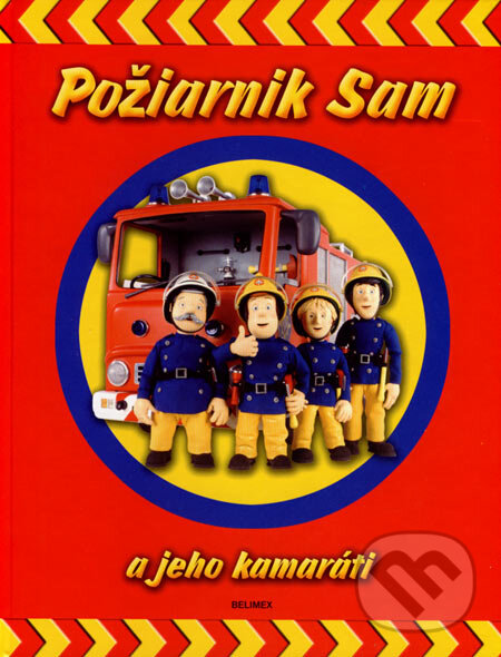 Kniha: Požiarnik Sam a jeho kamaráti (Belimex). Belimex, 2007 Kniha: Požiarnik Sam a jeho kamaráti (Belimex). Belimex, 2007