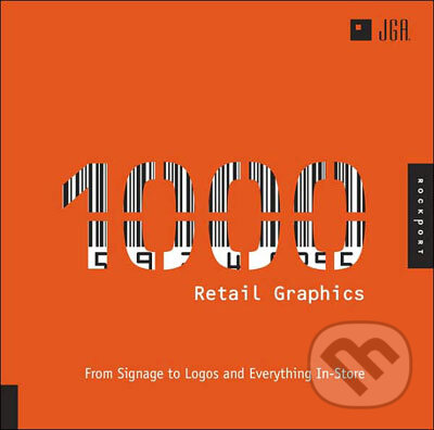Kniha: 1000 Retail Graphics (Rockport). Rockport, 2007 Kniha: 1000 Retail Graphics (Rockport). Rockport, 2007