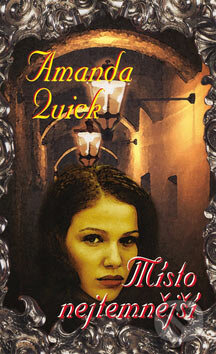 Kniha: Místo nejtemnější (Amanda Quick). Baronet, 2005 Kniha: Místo nejtemnější (Amanda Quick). Baronet, 2005