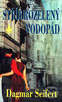 Kniha: Stříbrozelený vodopád (Dagmar Seifertová). Baronet, 2004 Kniha: Stříbrozelený vodopád (Dagmar Seifertová). Baronet, 2004
