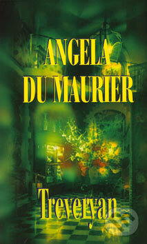 Kniha: Treveryan (Angela du Maurier). Baronet, 2005 Kniha: Treveryan (Angela du Maurier). Baronet, 2005