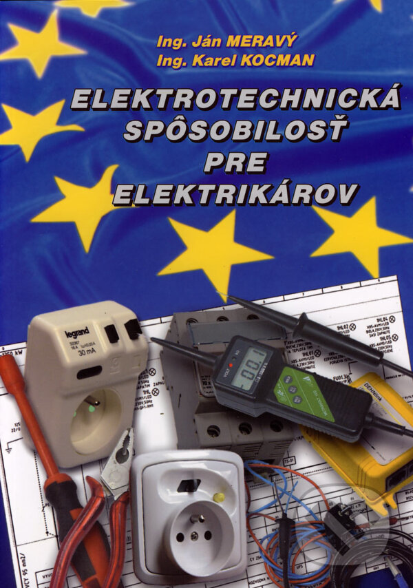 Kniha: Elektrotechnická spôsobilosť pre elektrikárov (Ján Meravý a Karel Kocman). Ing. Ján Meravý - Lightning, 2004 Kniha: Elektrotechnická spôsobilosť pre elektrikárov (Ján Meravý a Karel Kocman). Ing. Ján Meravý - Lightning, 2004