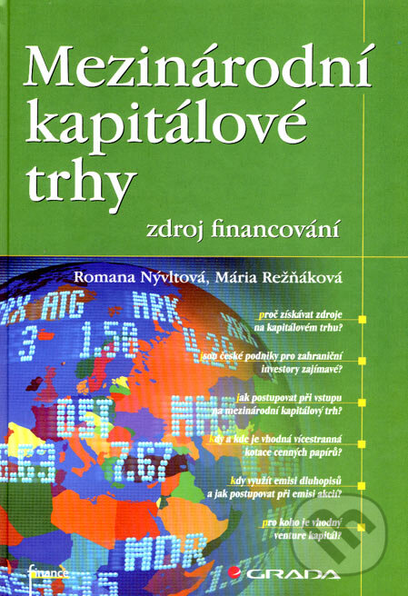 Kniha: Mezinárodní kapitálové trhy (Mária Režňáková a Romana Nývltová). Grada, 2007 Kniha: Mezinárodní kapitálové trhy (Mária Režňáková a Romana Nývltová). Grada, 2007