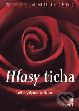 Kniha: Hlasy ticha (Wilhelm Mühs). Portál, 2007 Kniha: Hlasy ticha (Wilhelm Mühs). Portál, 2007