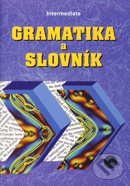 Kniha: Intermediate - gramatika a slovník (Zdeněk Šmíra). Impex, 1998 Kniha: Intermediate - gramatika a slovník (Zdeněk Šmíra). Impex, 1998