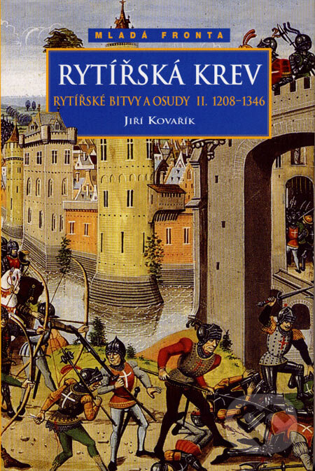 Kniha: Rytířská krev (Jiří Kovařík). Mladá fronta, 2006 Kniha: Rytířská krev (Jiří Kovařík). Mladá fronta, 2006