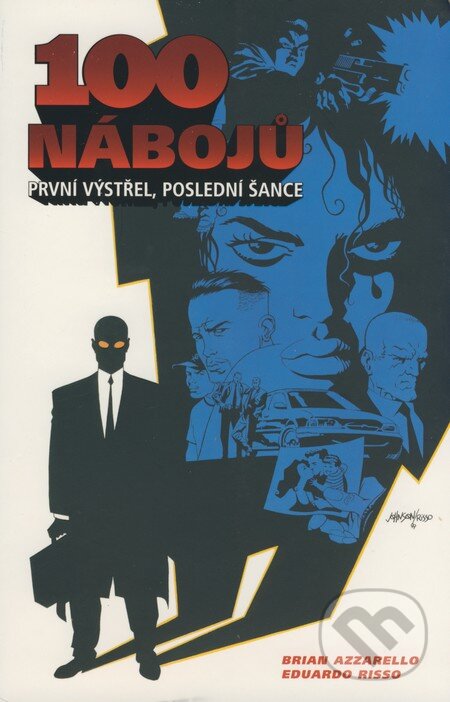 Kniha: 100 nábojů - 1 (Brian Azzarello a Eduardo Risso). BB/art, 2007 Kniha: 100 nábojů - 1 (Brian Azzarello a Eduardo Risso). BB/art, 2007