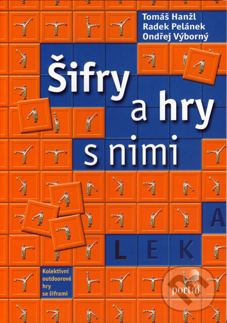 Kniha: Šifry a hry s nimi (Ondřej Výborný, Radek Pelánek a Tomáš Hanžl). Portál, 2007 Kniha: Šifry a hry s nimi (Ondřej Výborný, Radek Pelánek a Tomáš Hanžl). Portál, 2007