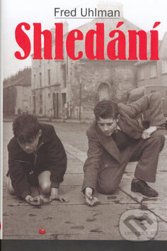 Kniha: Shledání (Fred Uhlman). Abonent ND, 2006 Kniha: Shledání (Fred Uhlman). Abonent ND, 2006