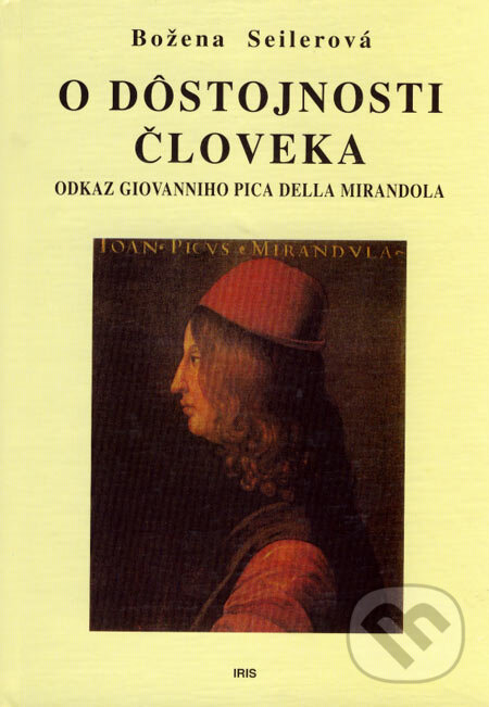 Kniha: O dôstojnosti človeka (Božena Seilerová). IRIS, 1999 Kniha: O dôstojnosti človeka (Božena Seilerová). IRIS, 1999