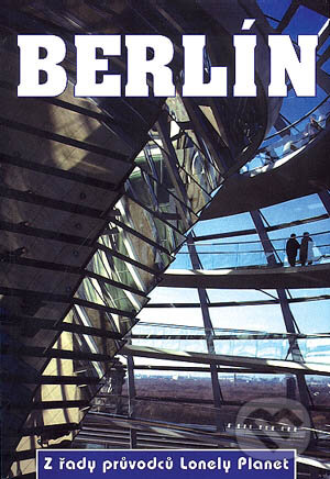 Kniha: Berlín (Autorský kolektív). Svojtka&Co., 2005 Kniha: Berlín (Autorský kolektív). Svojtka&Co., 2005