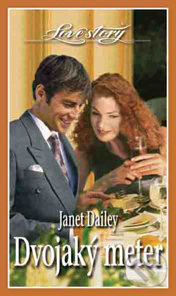 Kniha: Dvojaký meter (Janet Dailey). Wist, 2003 Kniha: Dvojaký meter (Janet Dailey). Wist, 2003