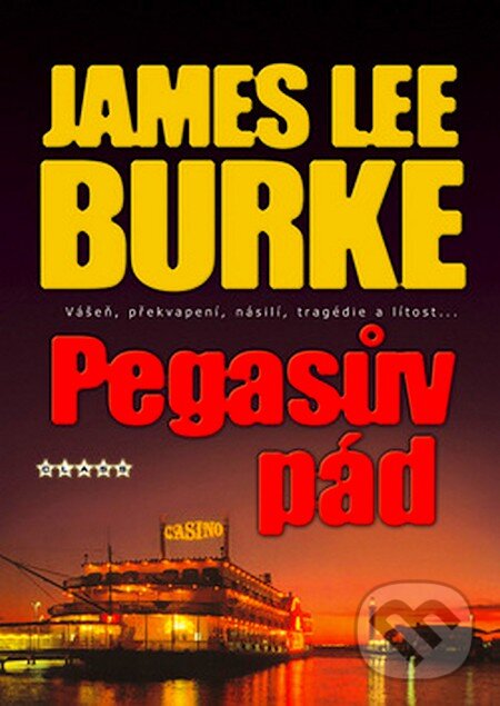 Kniha: Pegasův pád (James Lee Burke). BB/art, 2007 Kniha: Pegasův pád (James Lee Burke). BB/art, 2007