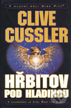 Kniha: Hřbitov pod hladinou (Clive Cussler). BB/art, 2007 Kniha: Hřbitov pod hladinou (Clive Cussler). BB/art, 2007