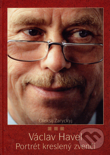 Kniha: Václav Havel - Portrét kreslený zvenčí (Oleksij Zaryckyj). Daranus, 2007 Kniha: Václav Havel - Portrét kreslený zvenčí (Oleksij Zaryckyj). Daranus, 2007