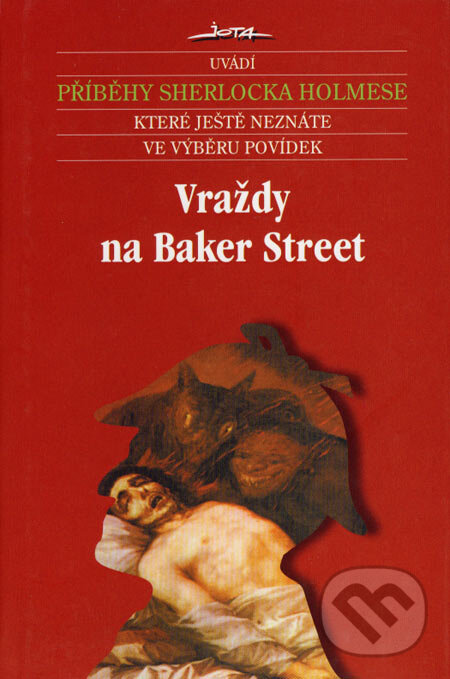 Kniha: Vraždy na Baker Street (Martin Greenberg a kolektív). Jota, 2007 Kniha: Vraždy na Baker Street (Martin Greenberg a kolektív). Jota, 2007