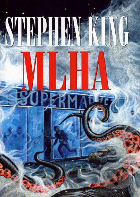 Kniha: Mlha (Stephen King). BETA - Dobrovský, 2007 Kniha: Mlha (Stephen King). BETA - Dobrovský, 2007