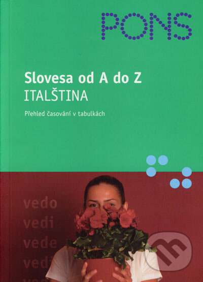 Kniha: Slovesa od A do Z - Italština (Laura Kraft a Mimma Diaco). Klett, 2005 Kniha: Slovesa od A do Z - Italština (Laura Kraft a Mimma Diaco). Klett, 2005