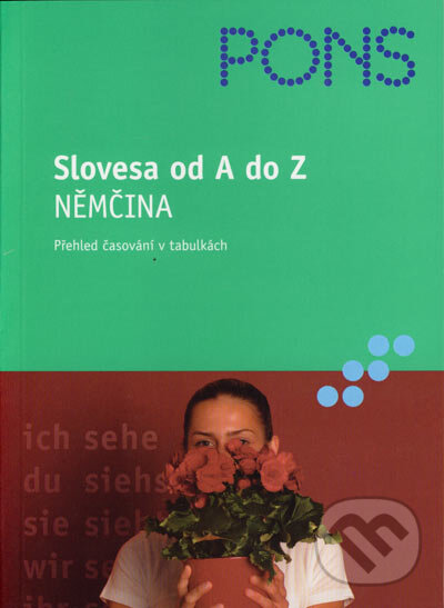 Kniha: Slovesa od A do Z - Němčina (Eva Maria Weermann). Klett, 2005 Kniha: Slovesa od A do Z - Němčina (Eva Maria Weermann). Klett, 2005