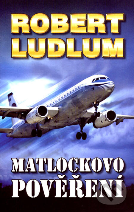 Kniha: Matlockovo pověření (Robert Ludlum). Domino, 2007 Kniha: Matlockovo pověření (Robert Ludlum). Domino, 2007