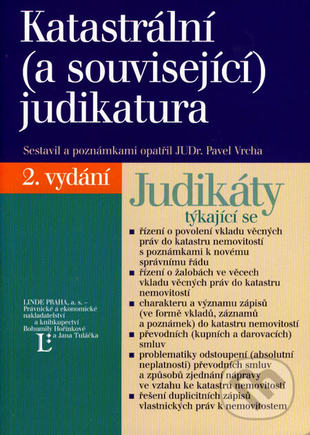 Kniha: Katastrální (a související) judikatura (Pavel Vrcha). Linde, 2006 Kniha: Katastrální (a související) judikatura (Pavel Vrcha). Linde, 2006