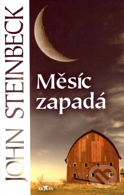 Kniha: Měsíc zapadá (John Steinbeck). Alpress, 2007 Kniha: Měsíc zapadá (John Steinbeck). Alpress, 2007