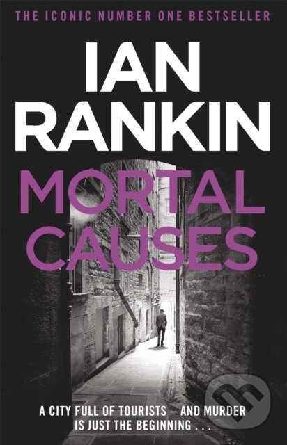 Kniha: Mortal Causes (Ian Rankin). Orion, 2011 Kniha: Mortal Causes (Ian Rankin). Orion, 2011