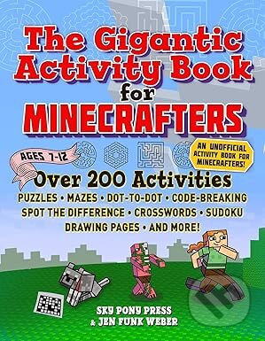 Kniha: Gigantic Activity Book for Minecrafters (Sky Pony). Sky Pony, 2020 Kniha: Gigantic Activity Book for Minecrafters (Sky Pony). Sky Pony, 2020